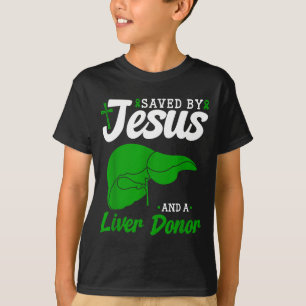 Camiseta Donante de hígado salvó a Jesús Arte de Escrituras