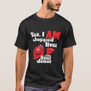 Camiseta Donante De Hígado Sí, Me Cortan El Hígado Un Hígad