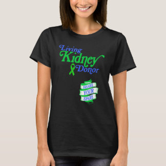 Camiseta Donante de riñón vivo y comparta su ahorro para vi