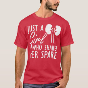 Camiseta Donante de riñones Sólo una chica que compartió su