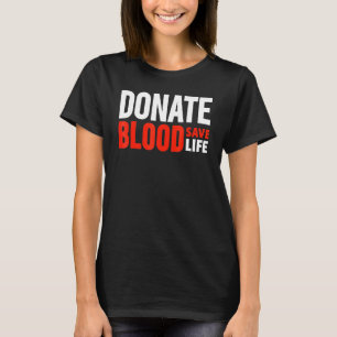 Camiseta Donantes de sangre donan sangre - Día Mundial de D