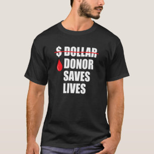Camiseta Donantes salvan vidas pero el dinero no puede ser 
