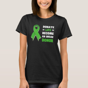Camiseta Donar la vida se convierte en un donante de órgano