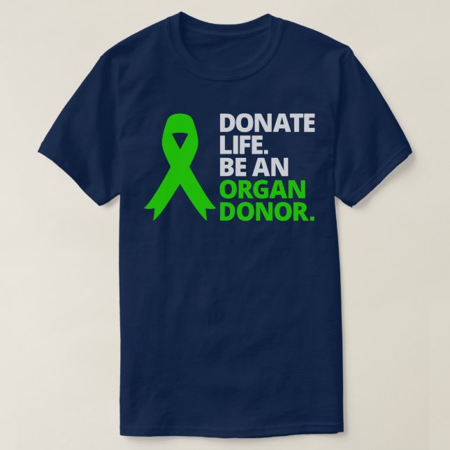 Camiseta Donar la vida sea un órgano donante Concienciación (Diseño del anverso)