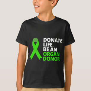 Camiseta Donar la vida sea un órgano donante Concienciación