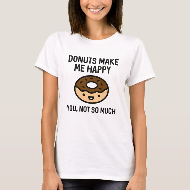 Camiseta Donas Me Hacen Feliz (Anverso)