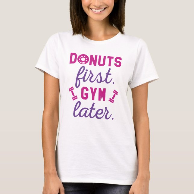 Camiseta Donas Primero Gimnasio Más Tarde (Anverso)