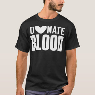 Camiseta Donate blood Plasma Donor Donation Transfusion 