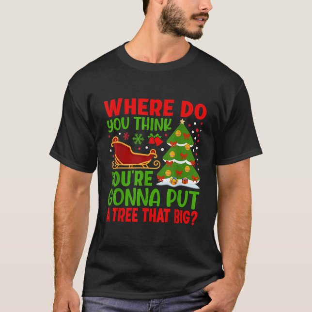 Camiseta ¿Dónde crees que vas a poner un árbol que bi? (Anverso)