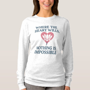 Camiseta Donde el corazón quiere, nada es imposible