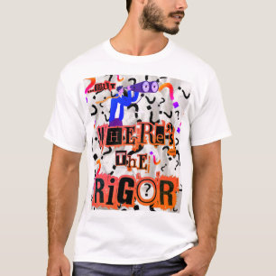 Camiseta Dónde está el Rigor Tee