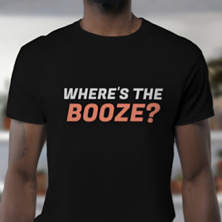 Camiseta ¿Dónde está el Sarcástico del Booze?