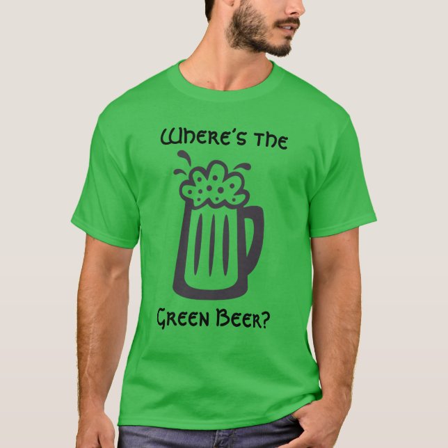 Camiseta ¿Dónde está la cerveza verde el Día de San Patrici (Anverso)