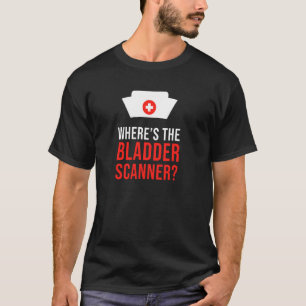 Camiseta ¿Dónde está la enfermera sarcástica de Bladder Sca