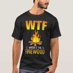 Camiseta Dónde está la leña para una autocaravana   Camping