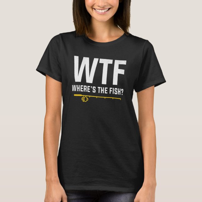 Camiseta ¿Dónde está la pesca de peces? (Anverso)