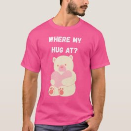 Camiseta ¿Dónde está mi abrazo?