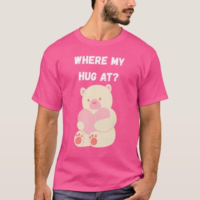 Camiseta ¿Dónde está mi abrazo? (Anverso)