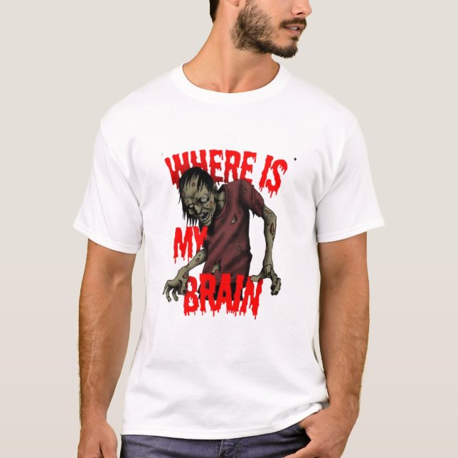 Camiseta "¿Dónde está mi cerebro? (Edición Zombie)" (Anverso)