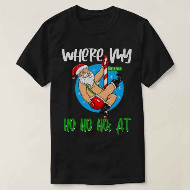 Camiseta Dónde está mi Ho Ho Hos en Santa Claus North Pole  (Diseño del anverso)