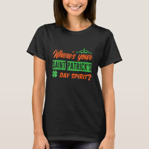 Camiseta ¿Dónde está tu espíritu del Día de San Patricio Pa