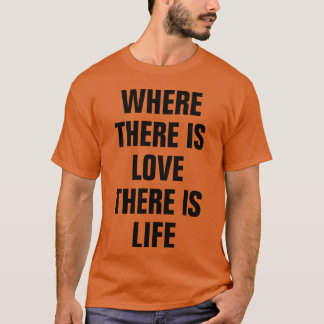 Camiseta DONDE HAY AMOR HAY VIDA CITA ROMANCE amigo