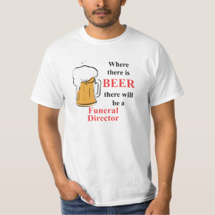 Camiseta Donde hay cerveza - director de funeraria