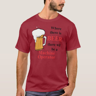 Camiseta Donde hay cerveza - maquinista