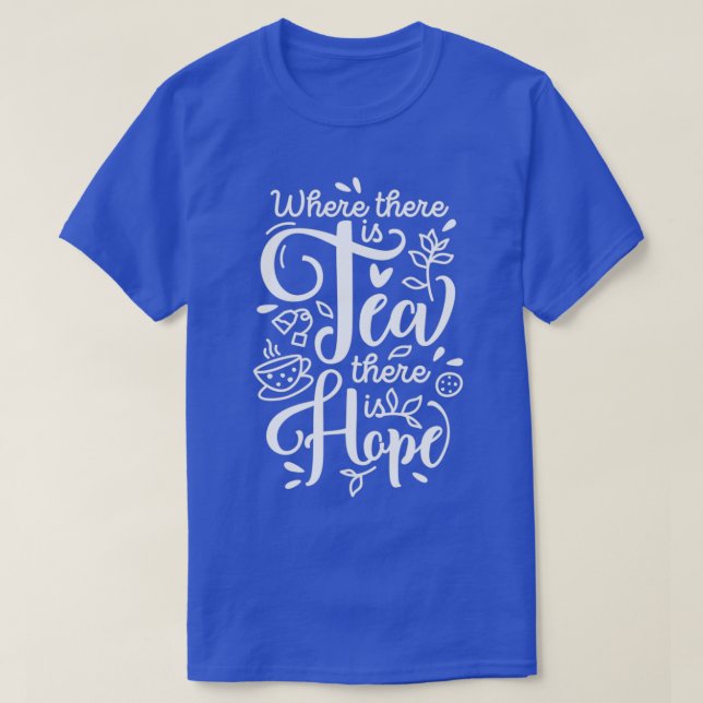 Camiseta Donde hay té hay esperanza (Diseño del anverso)