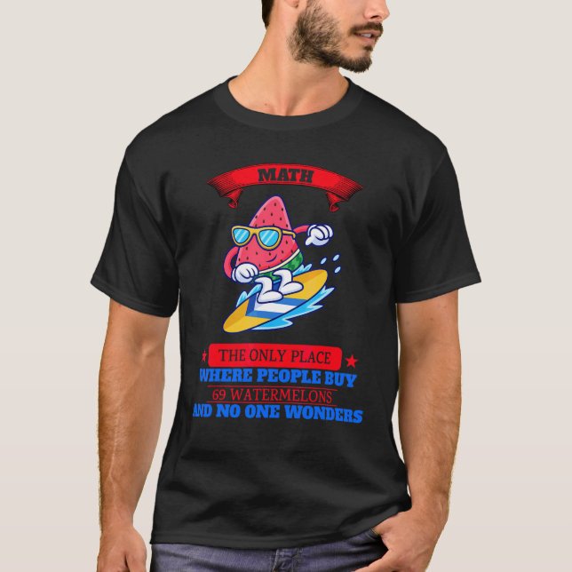 Camiseta Donde la gente compra 69 sandías Chiste sarcástico (Anverso)