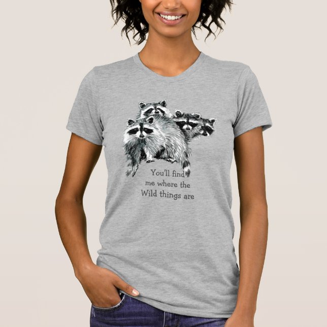 Camiseta Donde las cosas salvajes son el mapache Inspirador (Anverso)