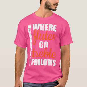 Camiseta Donde las flautas van el árbol sigue al jugador de