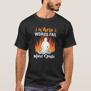Camiseta Donde las palabras fallan la música habla el produ