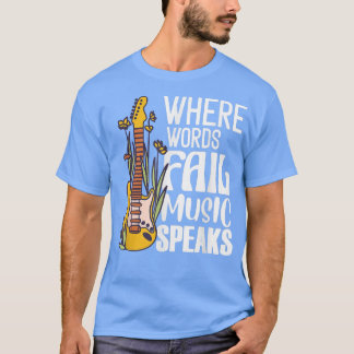 Camiseta Donde las palabras fallan la música habla la guita