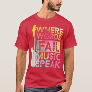 Camiseta Donde las palabras fallan la música habla la guita