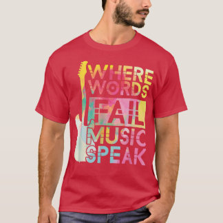 Camiseta Donde las palabras fallan la música habla la guita