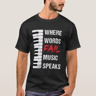 Camiseta Donde las palabras fallan la música habla la paz
