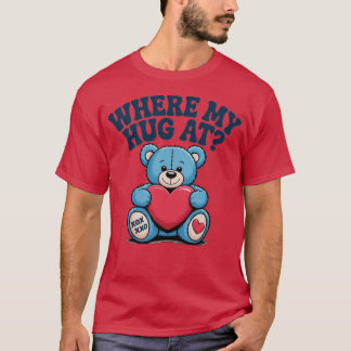 Camiseta Donde mi abrazo en el oso de peluche
