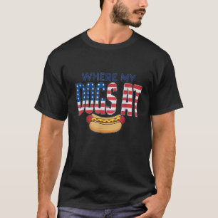 Camiseta DÓNDE MIS PERROS EN USA Funny 4 De Julio Humor Hot