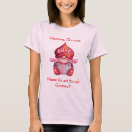 Camiseta ¿Dónde Para El Arte Aunque Gnomeo? Cute Chica Gnom