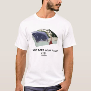 Camiseta ¿Dónde usted falta miente? (Humor de la geologí