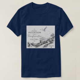 Camiseta Donde va la intención - sigue la transformación