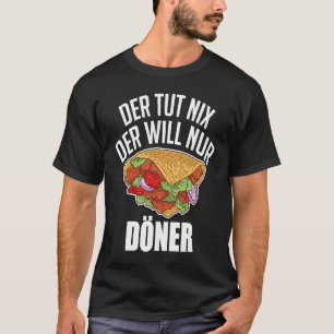 Camiseta Doner Kebab Snack El Tut Nix Der Nur Doner S