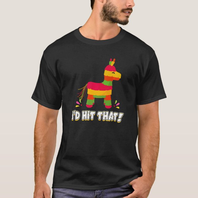 Camiseta Donkey I'd Hit That Mexican Theme Pinata Party Gam (Anverso)