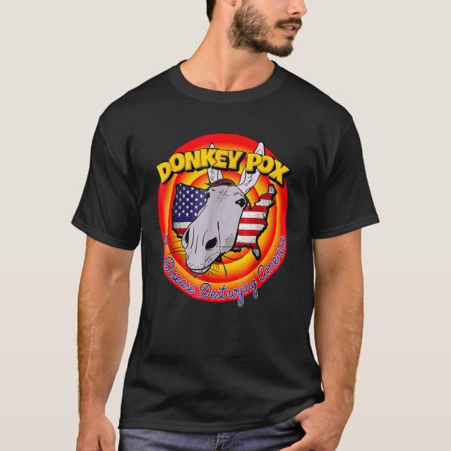 Camiseta Donkey Pox Disease Destroying America   (Anverso)