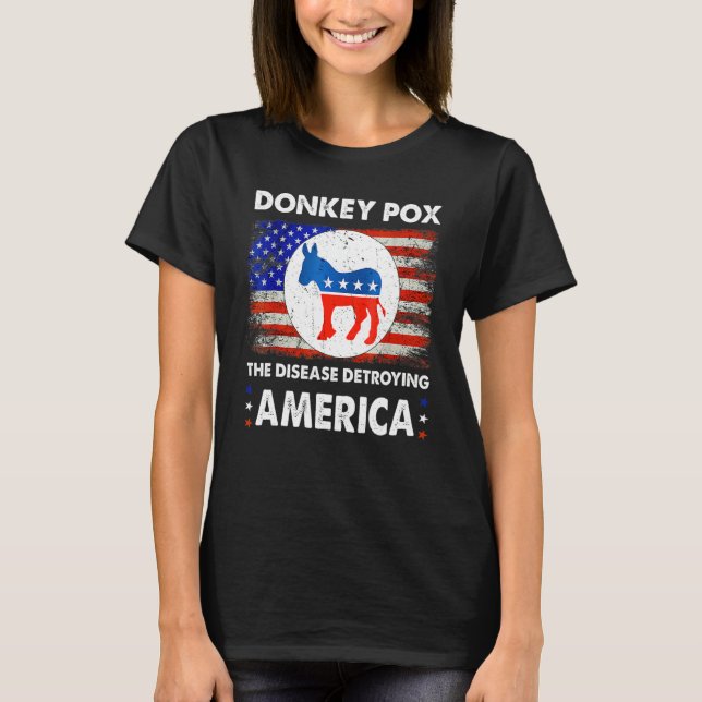 Camiseta Donkey Pox The Disease Destroying America Donkeypo (Anverso)
