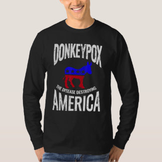 Camiseta Donkey Pox The Disease Destroying America Donkeypo