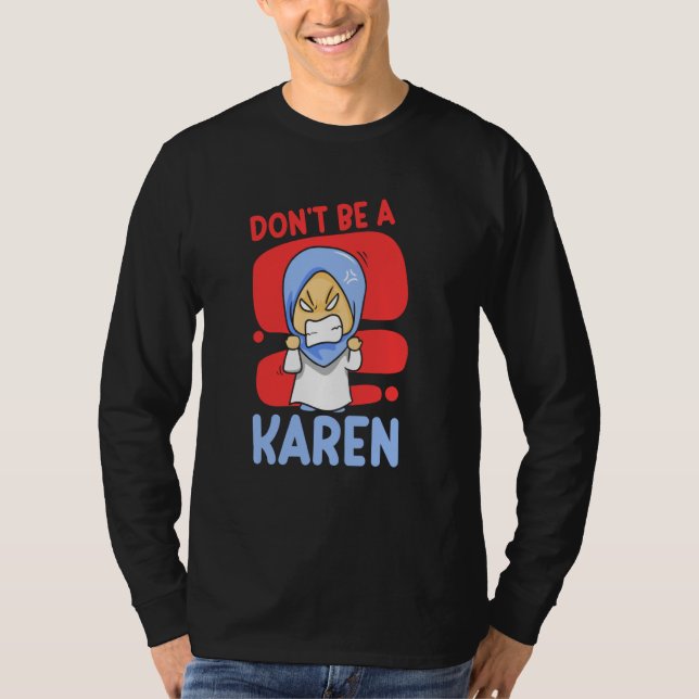 Camiseta Don't Be A Karen Karens Calm Down (Anverso)