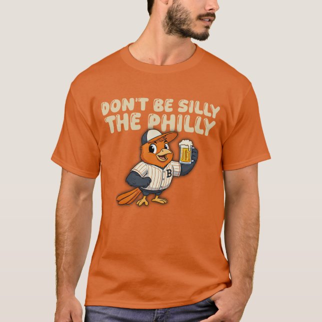 Camiseta Dont be silly the philly baseball  (Anverso)