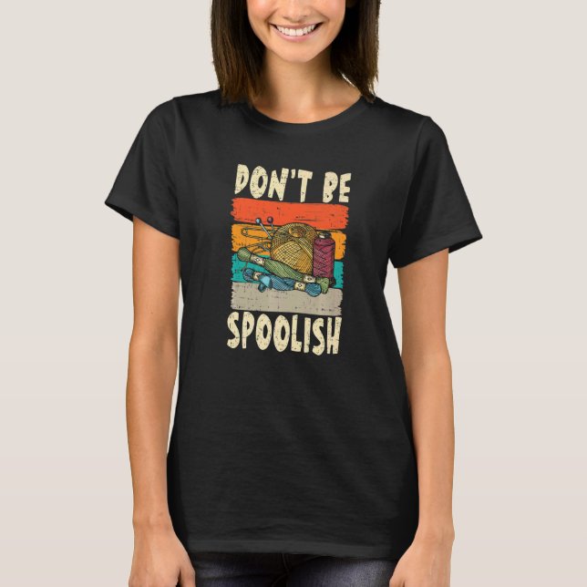 Camiseta Don't Be Spoolish for a Tailors Sewers Women Quilt (Anverso)